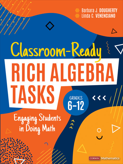 Title details for Classroom-Ready Rich Algebra Tasks, Grades 6-12 by Barbara J. Dougherty - Available